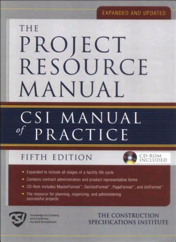 Project Resource Manual The CSI Manualof Practice 5/E (EBOOK): CSI Manual Of Practice 5th Edition