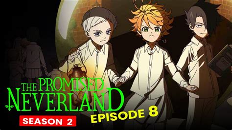 Promised Neverland Ep 8