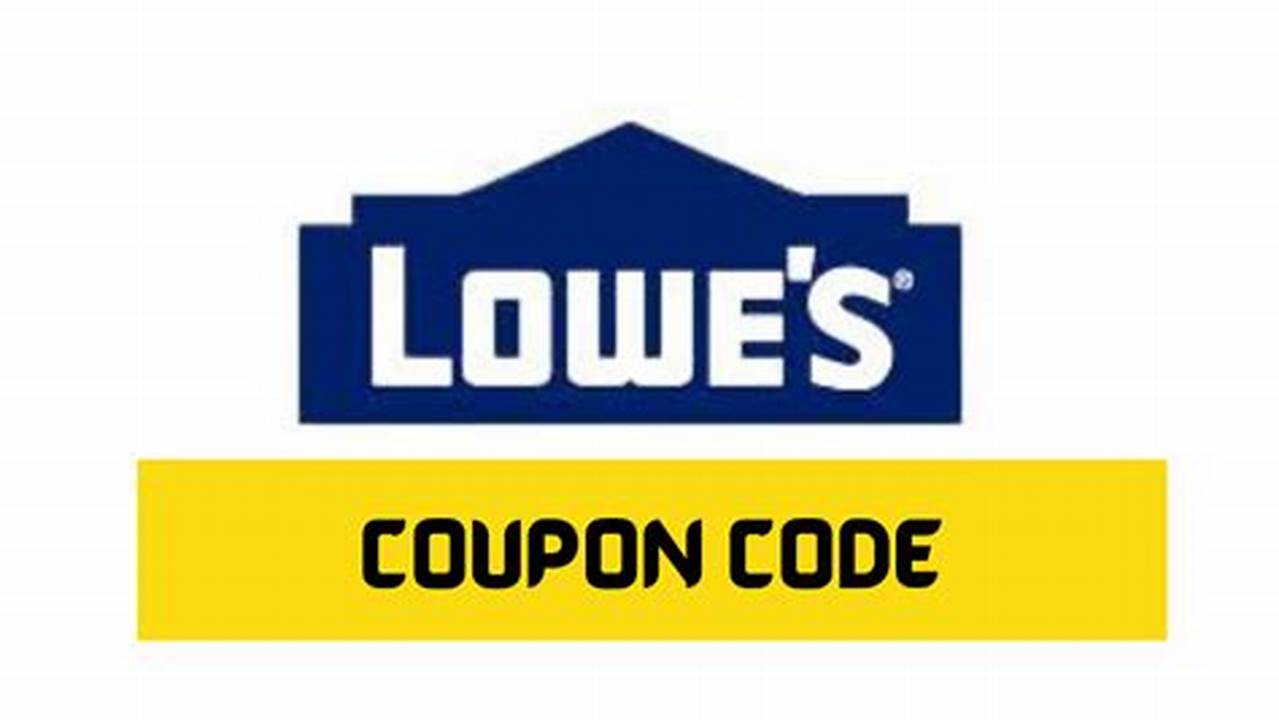 Promo Code For Lowes Online Order 2024 March