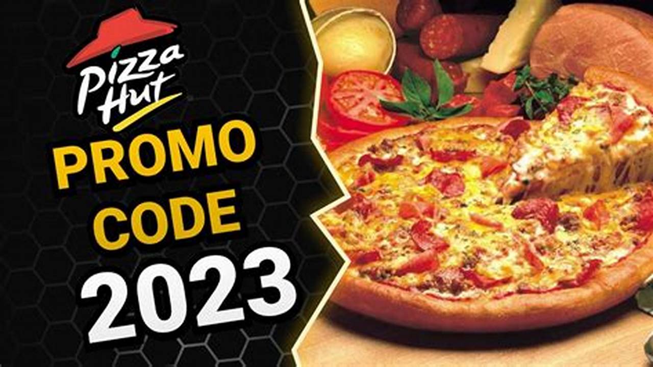 Promo Code For Pizza Hut 2024