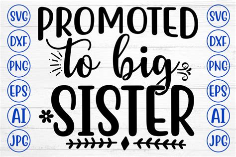 Download Promoted to Big Sister SVG File - SVG Design Commercial Use DXF Files