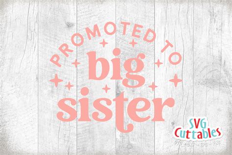 Download Promoted to Big Sister SVG File - SVG Design Printable