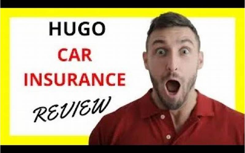 Pros And Cons Of Hugo Car Insurance