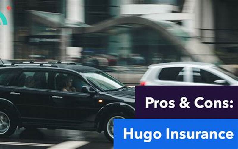 Pros Of Hugo Car Insurance
