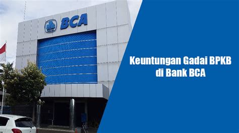 Proses Gadai BPKB di Bank BCA