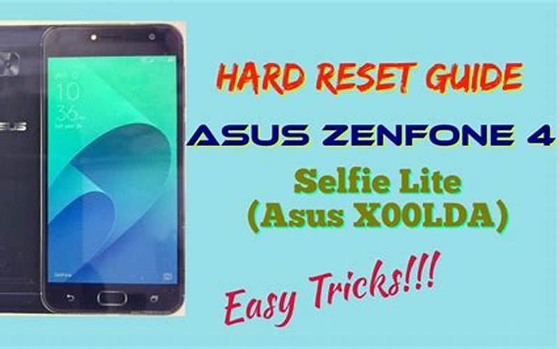 Proses Hard Reset Asus Zenfone 4 Selfie