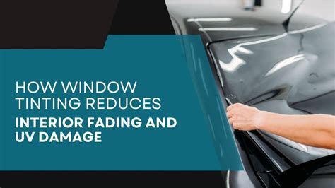 Protection Against Fading with Window Tint