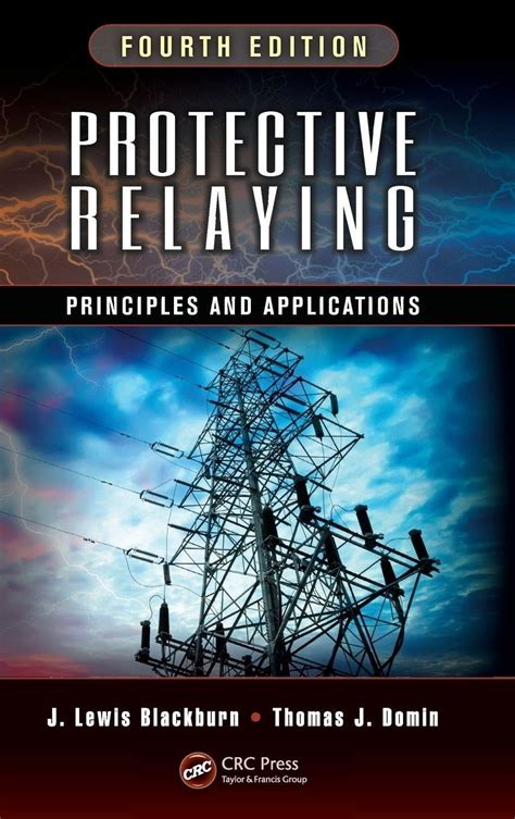 Protective Relaying: Principles And Applications Fourth Edition Highlights