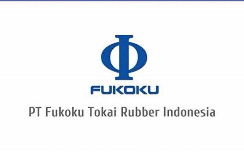 Pt Fukoku Tokai Rubber Indonesia