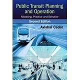 Public Transit Planning And Operation: Modeling Practice And Behavior Second Edition