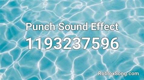 Punch Sound Effect Roblox ID - Roblox music codes