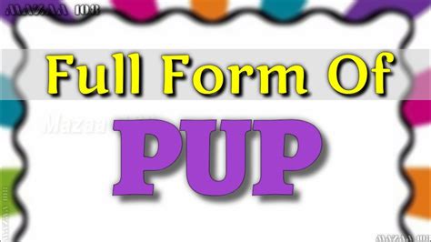 Pup Full Form