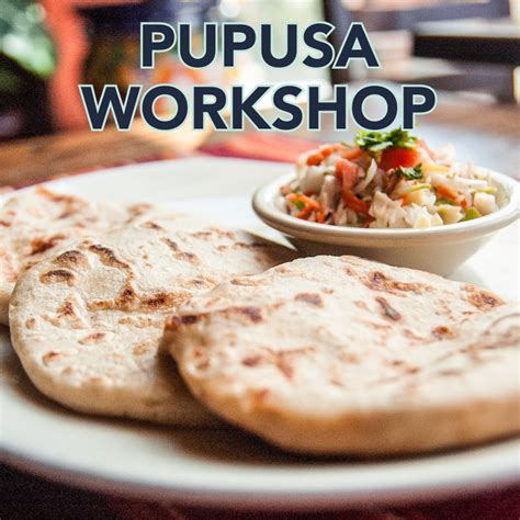 Pupusa making workshop