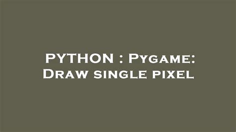 th?q=Pygame%3A%20Draw%20Single%20Pixel - Create Precise Visuals with Pygame's Single Pixel Drawing Function