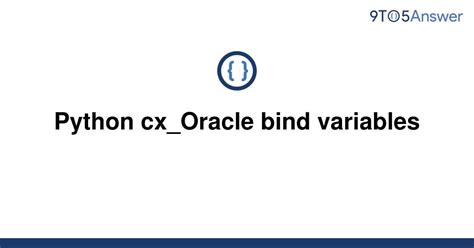 th?q=Python Cx oracle Bind Variables - Optimize Python Cx_oracle with Efficient Bind Variables