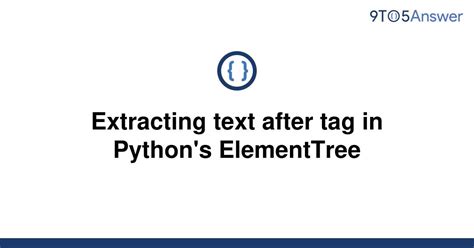 th?q=Python%20Element%20Tree%20 %20Extract%20Text%20From%20Element%2C%20Stripping%20Tags - Python Element Tree: Extract Text and Strip Tags for Cleaner Data