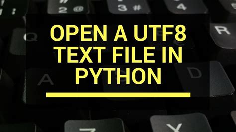 th?q=Python Reading From A File And Saving To Utf 8 - Efficient Python File I/O with UTF-8 Encoding