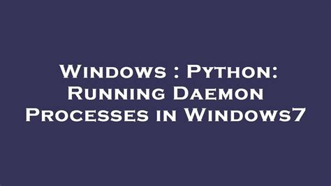 th?q=Python Run A Daemon Sub Process & Read Stdout - Python Tutorial: Running Daemon Sub-Processes & Reading Stdout