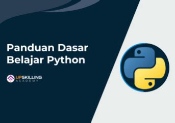 Python: Belajar Cepat, Kuasai Dasar & Aplikasi