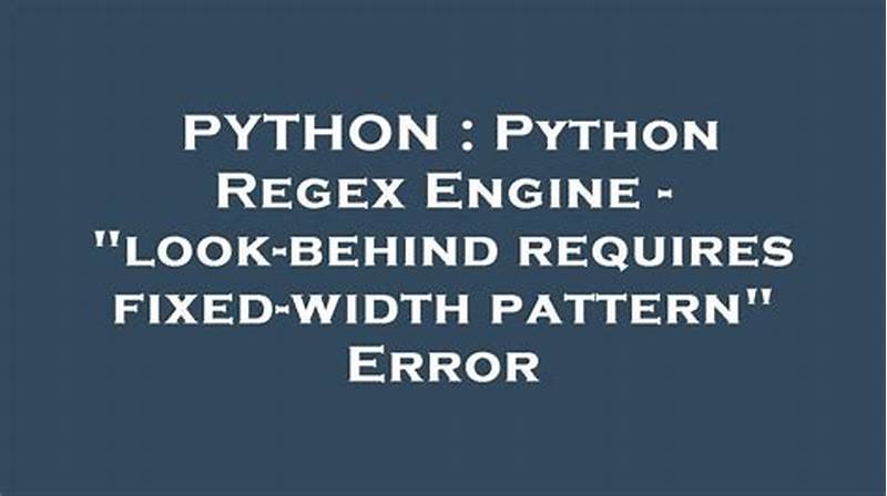 Python Look Behind Requires Fixed Width Pattern