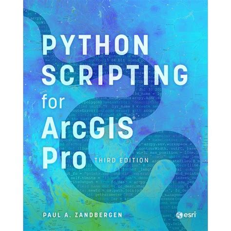 Python Scripting For ArcGIS Pro Highlights
