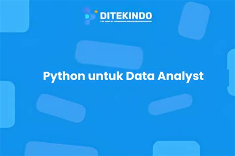 Python untuk Data Analyst: Kuasai Analisis Data
