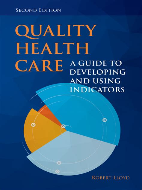 Quality Health Care: A Guide To Developing And Using Indicators Highlights