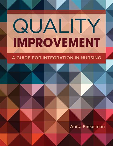 Quality Improvement: A Guide For Integration In Nursing