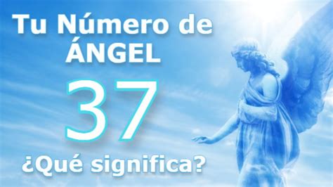 QUE SIGNIFICA EL NÚMERO 37 - Significado de los Números