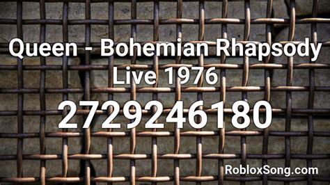 Queen - Bohemian Rhapsody Live 1976 Roblox ID - Roblox music 