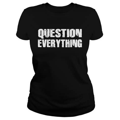 Question Everything Clothing Products