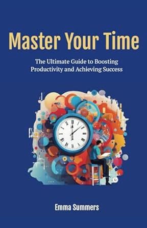 Question and answer Master Your Moments: Unleashing Success through the Power of Time Management!