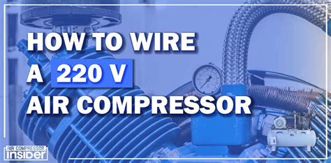 Question and answer Power Up with Precision: Unveiling the 220 Air Compressor Wiring Diagram