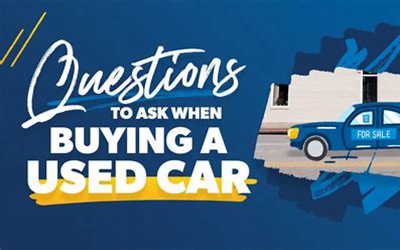 Questions To Ask When Buying A Used Truck