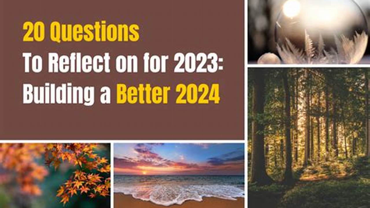 Questions To Reflect On 2024