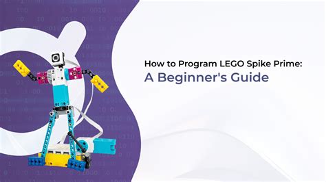 Quick "Intro Guide" To LEGO SPIKE Prime Programming: Revised Edition