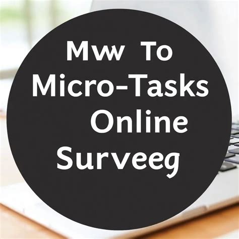 Quick Microtasks and Surveys