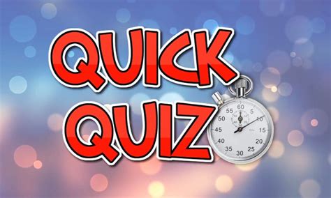 Quick Quiz