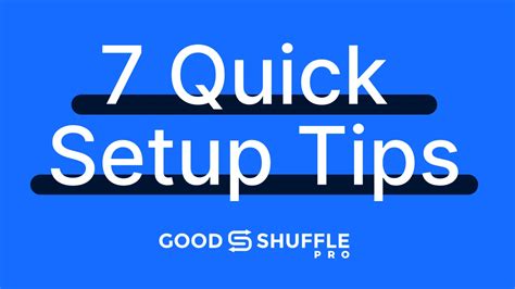 Quick Setup Tips