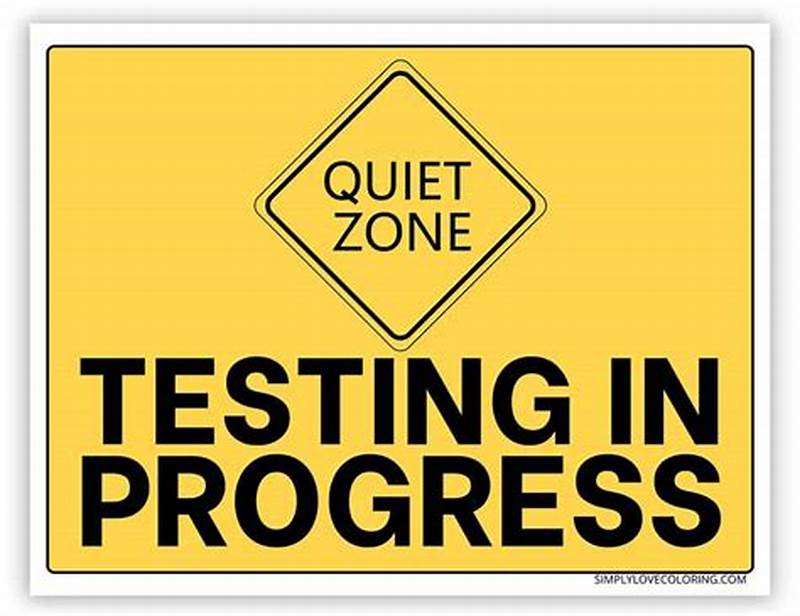 Quiet Testing In Progress Sign Printable
