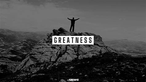 Quotes About Greatness