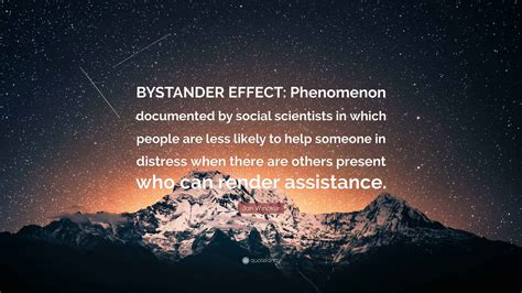 Bystanders and the Bystander Effect
