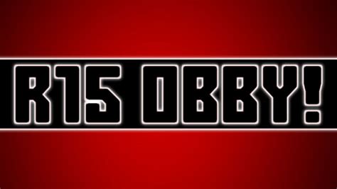 R15 Obby! - Roblox