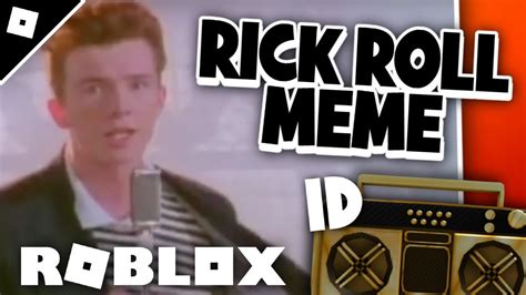 RICK ROLL Roblox ID