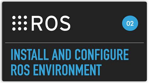 ROS configuration and environment setup