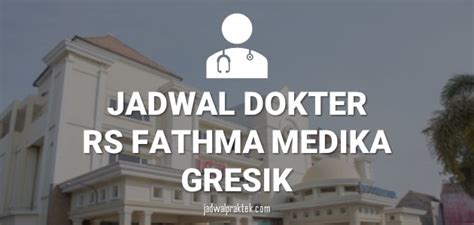 RS Fathma Medika Jadwal Praktek Dokter