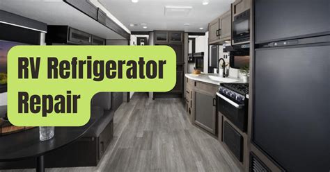 RV Refrigerator Repair Atlanta Warning Signs