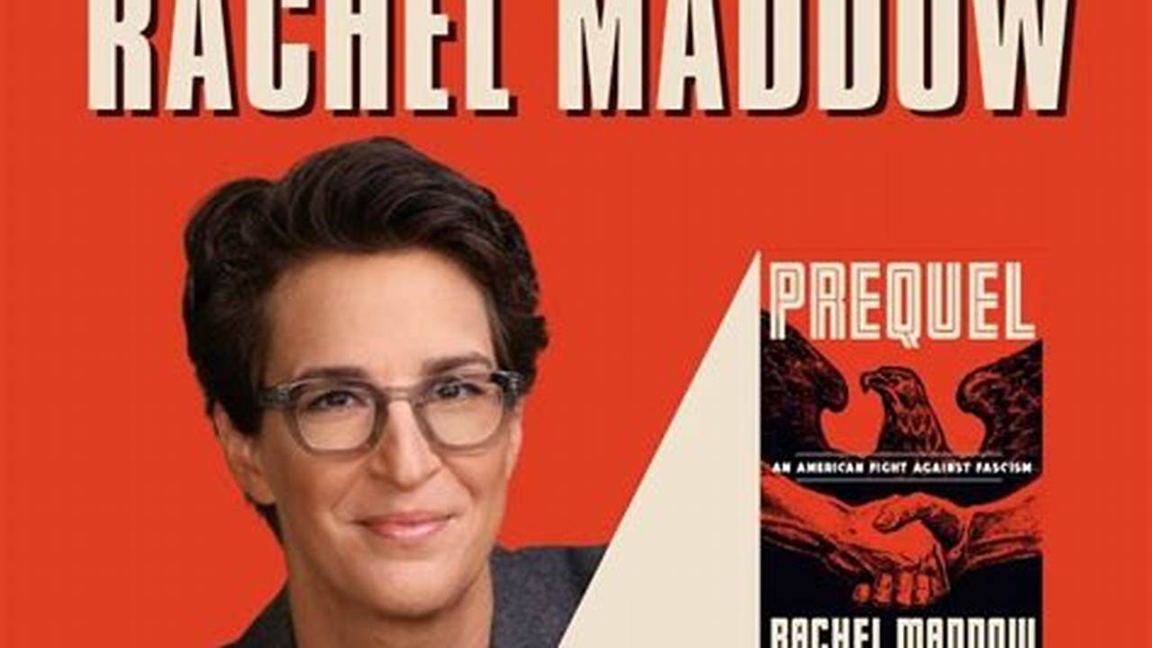 Rachel Maddow Prequel Book Tour 2024