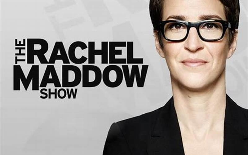 Rachel Maddow Show Topics