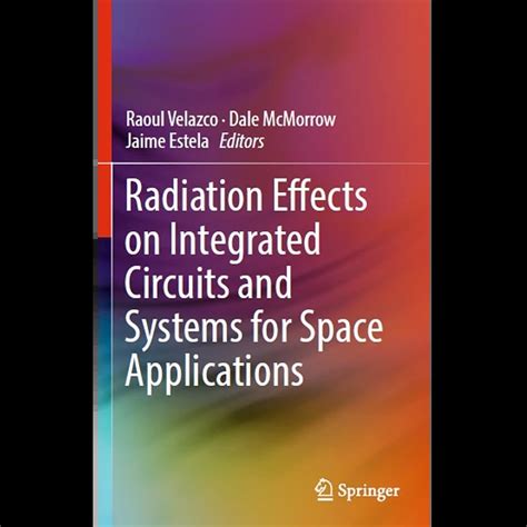 Radiation Effects On Integrated Circuits And Systems For Space Applications